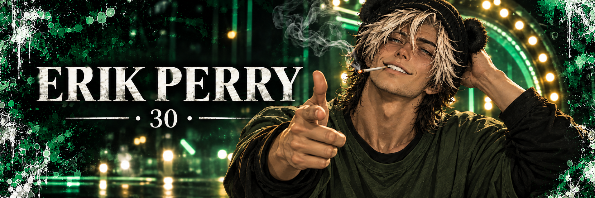 Erik Perry with tousled white-and-dark hair beneath a black beanie with rounded ears, a cigarette and a relaxed grin, pointing toward the viewer in an olive shirt against green stage lights and paint splatters. The banner reads Erik Perry, 30.